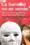 LA SANIDAD NO SE VENDE. MANUAL PARA LA DEFENSA DE LA SANIDAD PUBLICA