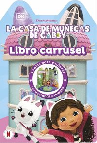LA CASA DE MUÑECAS DE GABBY - LIBRO CARRUSEL                                    4 SALAS PARA EXPLORA
