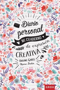 DIARIO PERSONAL. MI CUADERNO DE EXPRESIÓN CREATIVA