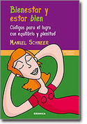 BIENESTAR Y ESTAR BIEN. CODIGOS PARA EL LOGRO CON EQUILIBRIO Y PLENITU