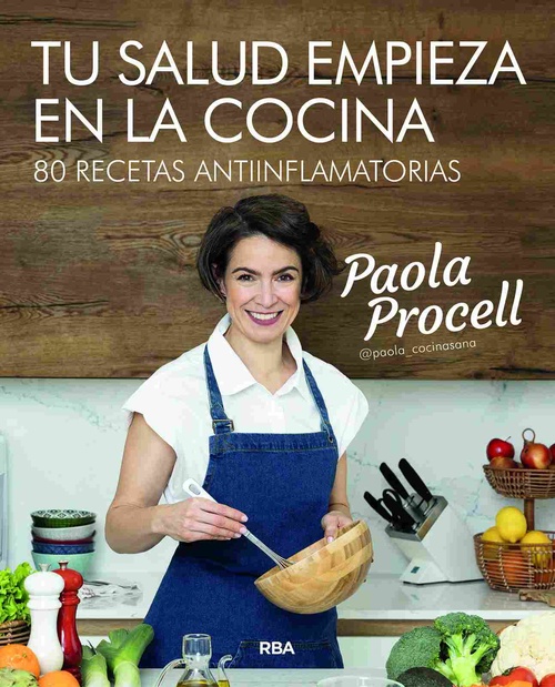 TU SALUD EMPIEZA EN LA COCINA. 80 RECETAS ANTIINFLAMATORIAS