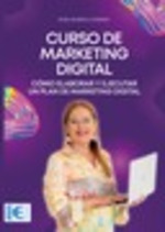 CURSO DE MARKETING DIGITAL. CÓMO ELABORAR Y EJECUTAR UN PLAN DE MARKETING DIGITAL