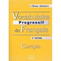 (2ª) DEBUTANT. VOCABULAIRE PROGRESSIF DU FRANCAIS: CORRIGES