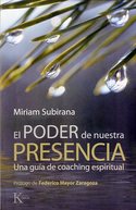 EL PODER DE NUESTRA PRESENCIA. UNA GUIA DE COACHING ESPIRITUAL