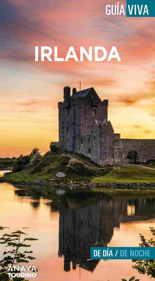 IRLANDA. GUÍA VIVA. DE DÍA / DE NOCHE