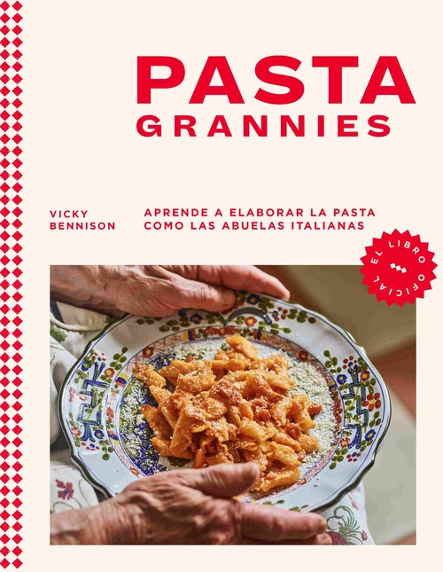 PASTA GRANNIES. APRENDE A ELABORAR LA PASTA COMO LAS ABUELAS ITALIANAS