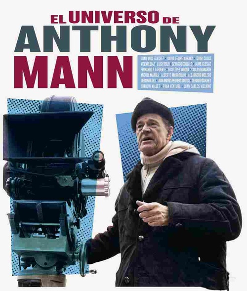 EL UNIVERSO DE ANTHONY MANN.