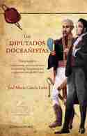 LOS DIPUTADOS DOCEAÑISTAS I. (EPUB) CONVOCATORIA, PRÁCTICA ELECTORAL, COMPOSICIÓN, FUNCIONAMIENTO