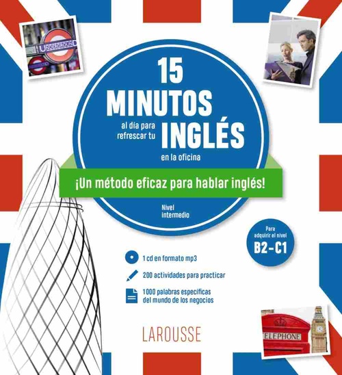 15 MINUTOS AL DÍA PARA REFRESCAR TU INGLES EN LA OFICINA. B2-C1