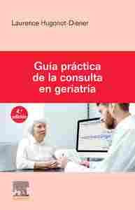 (4ª) GUIA PRACTICA DE LA CONSULTA EN GERIATRIA