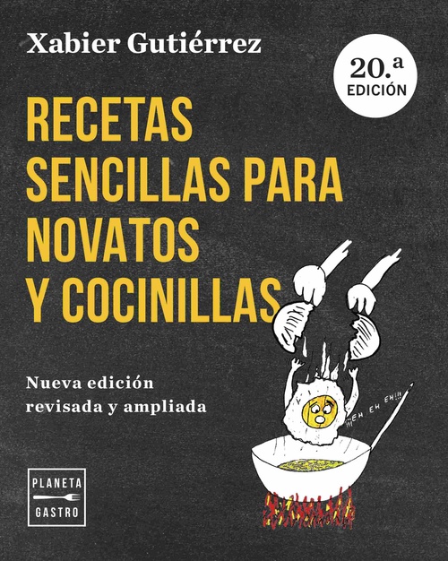 RECETAS SENCILLAS PARA NOVATOS Y COCINILLAS. NUEVA EDICIÓN REVISADA Y AMPLIADA