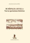 DE HISPALIS A SEVILLA. NUEVAS APORTACIONES HISTORICAS