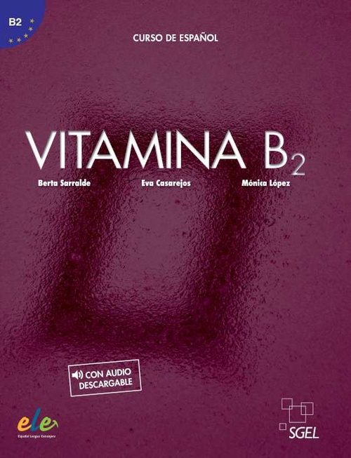 VITAMINA B2. CURSO DE ESPAÑOL. LIBRO DEL ALUMNO (CON AUDIO DESCARGABLE)