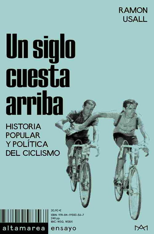 UN SIGLO CUESTA ARRIBA. HISTORIA POPULKAR Y POLÍTICA DEL CICLISMO