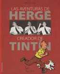 AVENTURAS DE HERGE, CREADOR DE TINTIN, LAS