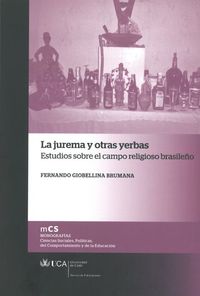 LA JUREMA Y OTRAS YERBAS. ESTUDIOS SOBRE EL CAMPO RELIGIOSO BRASILEÑO