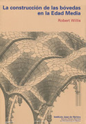LA CONSTRUCCION DE LAS BOVEDAS EN LA EDAD MEDIA (RUSTICA)