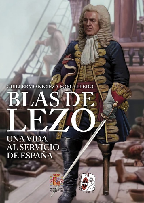 BLAS DE LEZO. UNA VIDA AL SERVICIO ESPAÑA
