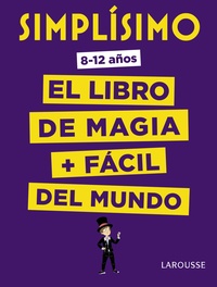 SIMPLÍSIMO. EL LIBRO DE MAGIA MÁS FACIL DEL MUNDO.