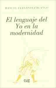 EL LENGUAJE DEL YO EN LA MODERNIDAD
