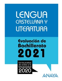 LENGUA CASTELLANA Y LITERATURA. EVALUACIÓN DE BACHILLERATO 2021