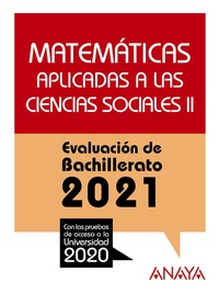 MATEMÁTICAS APLICADAS A LAS CIENCIAS SOCIALES II. EVALUACIÓN DE BACHILLERATO 2021