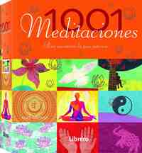 1001 MEDITACIONES, PARA ENCONTRAR LA PAZ INTERIOR