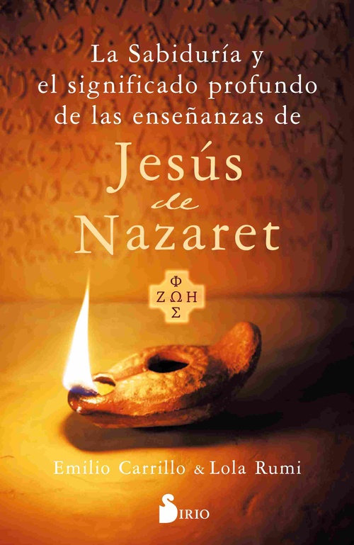 LA SABIDURÍA Y EL SIGNIFICADO PROFUNDO DE LAS ENSEÑANZAS DE JESÚS DE NAZARET.