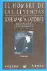 HOMBRE DE LAS LEYENDAS EL                                                       PREMIO DE NOVELA CIU