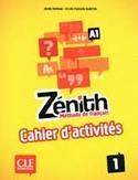 A1. ZÉNITH. MÉTHODE DE FRANÇAIS: CAHIER DŽ ACTIVITÉS