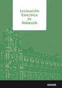 LEGISLACIÓN ESPECÍFICA DE ANDALUCÍA