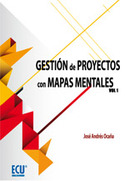 GESTIÓN DE PROYECTOS CON MAPAS MENTALES. VOLUMEN I