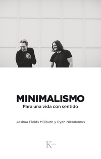 MINIMALISMO, PARA UNA VIDA CON SENTIDO