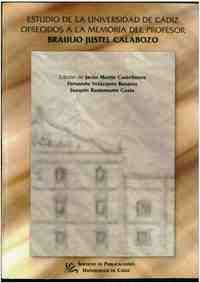 ESTUDIOS DE LA UNIVERSIDAD DE CÁDIZ OFRECIDOS A LA MEMORIA DEL PROFESO
