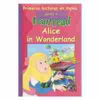 ALICE IN WONDERLAND. PRIMERAS LECTURAS EN INGLÉS. NIVEL 3.