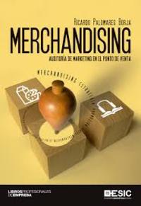 MERCHANDISING. AUDITORIA DE MARKETING EN EL PUNTO DE VENTA