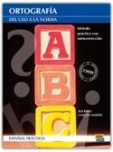ORTOGRAFIA DEL USO A LA NORMA
