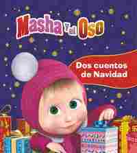 DOS CUENTOS DE NAVIDAD. MASHA Y EL OSO