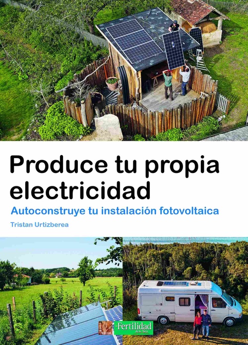 PRODUCE TU PROPIA ELECTRICIDAD. AUTOCONSTRUYE TU INSTALACIÓN FOTOVOLTAICA