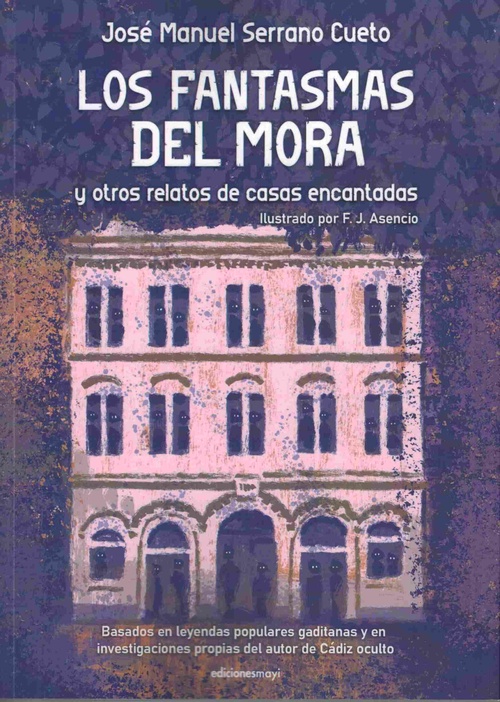 LOS FANTASMAS DEL MORA Y OTROS RELATOS DE CASAS ENCANTADAS