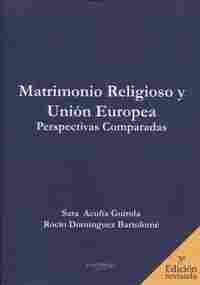 MATRIMONIO RELIGIOSO Y UNION EUROPEA. PERSPECTIVAS COMPARADAS