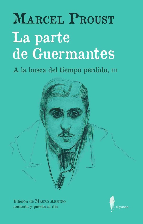 LA PARTE DE GUERMANTES. A LA BUSC DEL TIEMPO PERDIDO, III