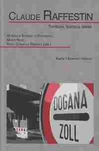 CLAUDE RAFESTIN. TERRITORIO, FRONTERA, PODER