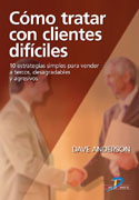 COMO TRATAR CON CLIENTES DIFICILES: 10 ESTRATEGIAS PARA VENDER...
