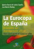 EUROCOPA DE ESPAÑA: EL TRIUNFO DEL MANAGEMENT EFICAZ, LA