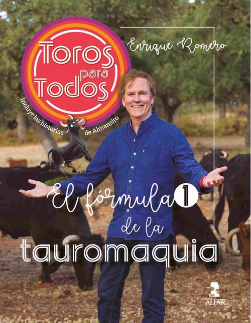 TOROS PARA TODOS. EL FORMULA 1 DE LA TAUROMAQUIA