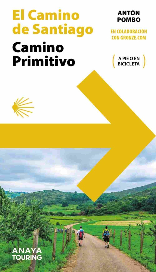 GUÍA DEL CAMINO DE SANTIAGO. CAMINO PRIMITIVO. ( A PIE O EN BICICLETA)