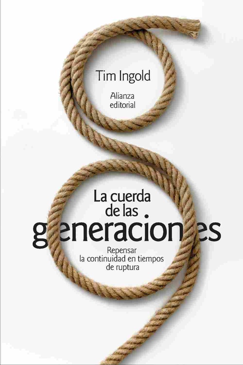LA CUERDA DE LAS GENERACIONES. REPENSAR LA CONTINUIDAD EN TIEMPOS DE RUPTURA
