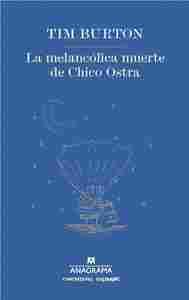 MELANCÓLICA MUERTE DE CHICO OSTRA, LA