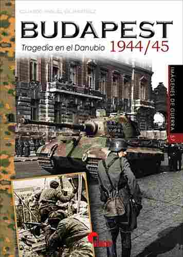 BUDAPEST 1944/45. TRAGEDIA EN EL DANUBIO